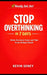 Ready, Set, GO! - STOP Overthinking in 7 Days - Book EIGHT: Make Decisions Faster and Take Action Without Doubt by Kevin Seney