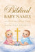 Biblical Baby Names: 444 Christian and Hebrew Names for Boys and Girls with Meanings, Origins and Significance by Luxxdesignservices