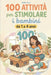 100 attività per stimolare i bambini da 1 a 4 anni by Alice Violi