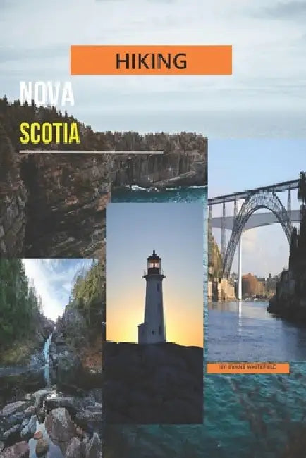 Hiking Nova Scotia by Evans Whitefield