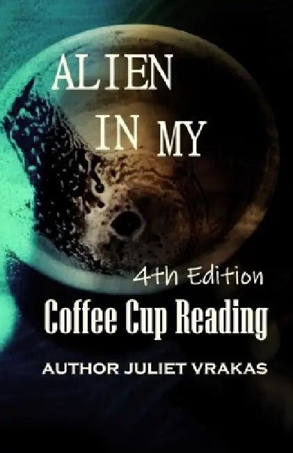 Alien In My Coffee Cup Reading 4th Edition