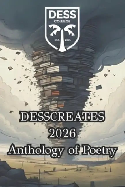 DESSCreates 2026 Anthology of Poetry by Dess College
