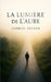 La Lumière de l'Aube: Un roman sur le vide, la vérité et le basculement intérieur by Gabriel Delane