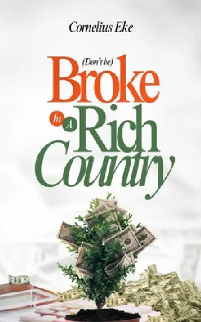 Dont Be Broke In A Rich Country