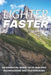 Lighter Faster: An Essential Guide to Ultralight Backpacking and Fastpacking by Ed Hulit Cscs(r)