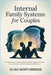 Internal Family Systems For Couples: Practical Tools to Understand Emotional Triggers, Improve Communication, and Build Deeper Connection by Elias Northbridge