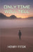 Only Time Will Tell by Henry Fitsik