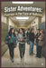 Sister Adventures: Courage in the Face of Bullying: A Journey of Sisterhood and Empowerment by Heidi Powell, Heidi Mae Powell