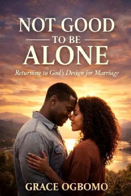 Not Good to Be Alone by Grace Ogbomo