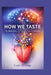 How We Taste: Dr. Charles Zuker on the Science of Flavor and Perception by Corin Elbridge