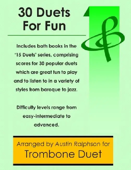 30 Trombone Duets for Fun (popular classics volumes 1 and 2) - various levels by Austin H. Ralphson