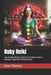 Ruby Reiki: The Complete Master's Guide To Grounding, Passion & Healing Through Red Gemstone Energy by Beau James Thomas
