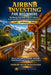 Airbnb Investing for Beginners: The Step-by-Step Guide to Build Profitable Short-Term Rental Income and Passive Cash Flow by Herbert Kevin Mouckoumbi