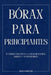 Bórax para principiantes: Tu primer paso hacia la curación natural, Limpieza y autosuficiencia by Tracy Duncan