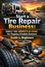 Start A Tire Repair Business