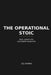 The Operational Stoic: Stoic Systems for Operational Leadership by Lee Harkin