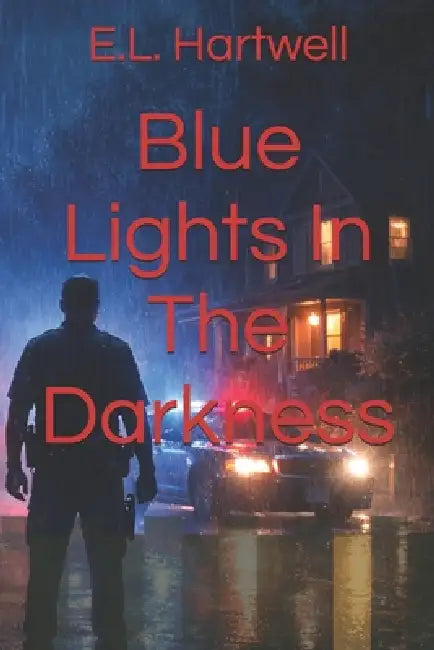 Blue Lights In The Darkness by E. L. Hartwell