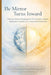 The Mirror Turns Inward: A Practical Guide to Recognizing Our Own Narcissistic Patterns, Building Real Empathy, and Creating Healthy Relationships by Anicca Moxley-Wyles