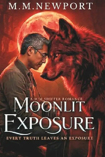 Moonlit Exposure: A M/M LGBTQ+ Slow Burn Werewolf Shifter Romance (The Pitchfern Pack - Book One) by M. M. Newport
