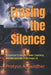 Erasing the Silence: A Survivor's Story of Power, Captivity, and the Systems That Shape Us by Protyus A. Gendher