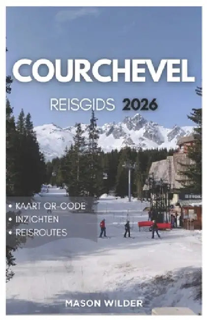 Courchevel Reisgids 2026 by Mason Wilder