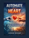Automate with Heart: The Leader's Guide to Ethical AI in HR and People Operations by Cassian Solvare