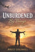 Unburdened By Things That Have Been by Bruce Goldwell