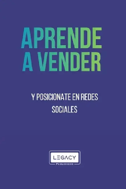 Aprende a Vender: Y Posicionate En Redes Sociales by Elizabet Vivar