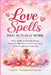 Love Spells That Actually Work: Proven Spells to Heal Heartbreak, Attract the Right Person, and Feel Loved Again-Without Confusion or False Hope by Vijay Thimmapuram