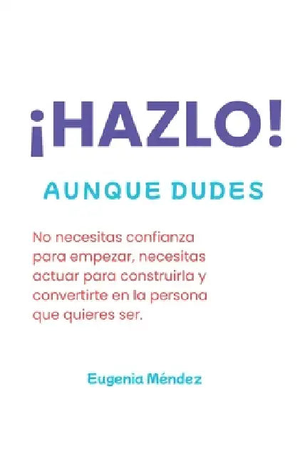 ¡Hazlo!: Aunque Dudes by Maria Eugenia Méndez