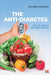Anti-Diabetes Diet: The Lifestyle that Fights Diabetes by Eduardo Corassa