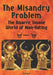 The Misandry Problem: The Bizarre, Insane World of Man-Hating, Volume I by Cornel Chavez Ma