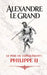 Alexandre le Grand: Le père du conquérant: Philippe II by VC Brothers