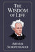 The Essays of Arthur Schopenhauer: the Wisdom of Life: Dutch edition by Tuur Moorkens, Arthur Schopenhauer