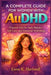 A complete guide for women with AuDHD: Practical Tips for Daily Balance, Self-Care, and Emotional Well-Being by Liora K. Hartwell