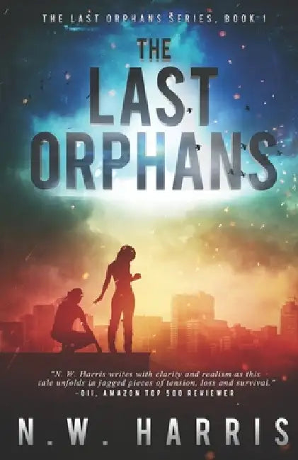 The Last Orphans by N. W. Harris