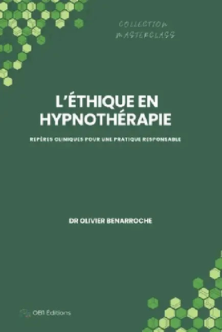 L'Éthique en Hypnothérapie: Repères cliniques pour une pratique responsable by Olivier Benarroche