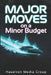 Major Moves on a Minor Budget by Haselton Media Group