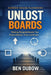 Unlost Boards: Working boards that protect mission, trust, and results by Ben Dubow