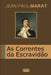 As Correntes da Escravidão by Jean-Paul Marat