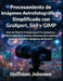Procesamiento de Imágenes Astrofotográficas Simplificado con GraXpert, Siril y GIMP by Hoffman Johnson, Hoffman Johnson