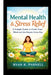 Mental Health & Stress Relief: A Simple Guide to Calm Your Mind and Live Happier Every Day by Ryan K. Pannell