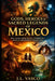 Gods, Heroes, and Sacred Legends of Mexico: Original Retellings from Aztec, Purépecha, Maya, and Other Indigenous Traditions by J. L. Vasco