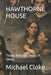 Hawthorne House: Thorns Of Hunger, Roots Of Silence by Michael Cloke