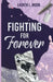 Fighting For Forever by Lauren L. Moon