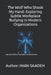 The Wolf Who Shook My Hand: Exploring Subtle Workplace Bullying in Modern Organizations by Iman Saadeh, Iman Yousef Saadeh
