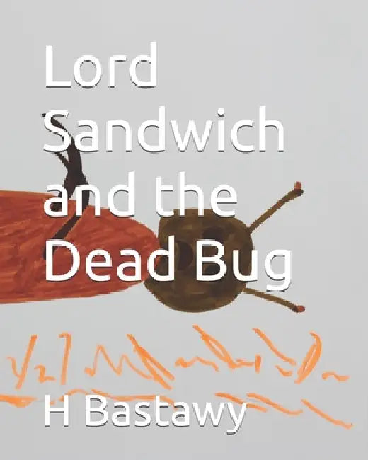 Lord Sandwich And The Dead Bug