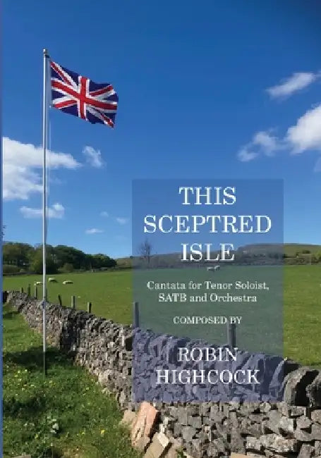 This Sceptred Isle by Robin Highcock