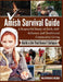 Amish Survival Guide: A Respectful Study of Faith, Self-Reliance, and Traditional Community Living by Daniel H. Whitaker