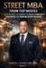 Street MBA from Top Movies: The Real-World Playbook for Sales, Strategy, Leadership, and Winning Under Pressure by Harvey Castro